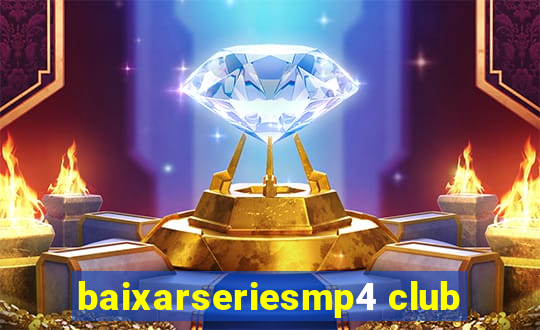 baixarseriesmp4 club